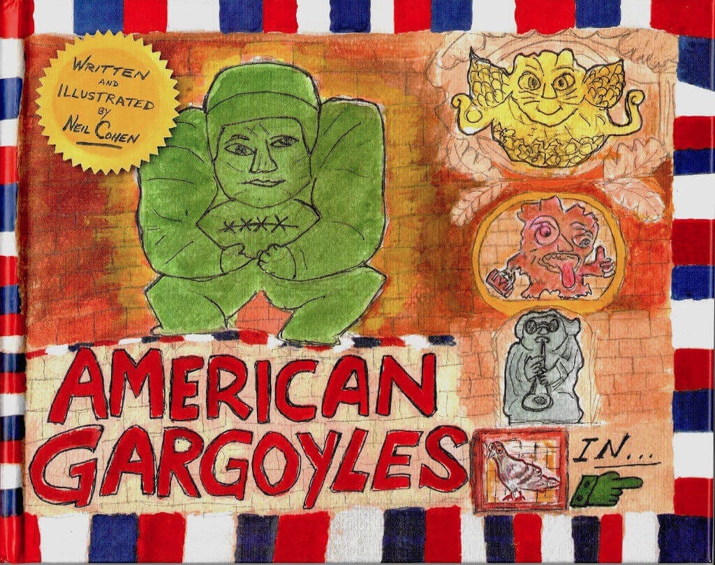 The cover of the children's book American Gargoyles, written and illustrated by Hudson Valley author Neil Cohen